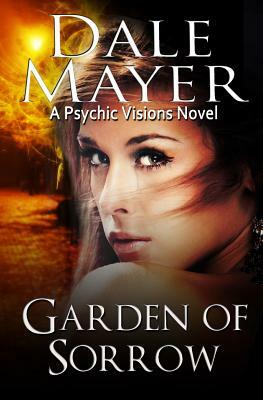 Garden of Sorrow by Dale Mayer