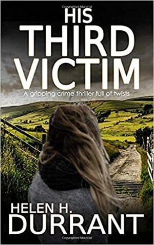 His third Victim by Helen H. Durrant