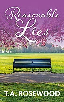Reasonable Lies by T.A. Rosewood