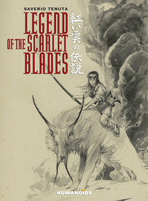 Legend of the Scarlet Blades by Saverio Tenuta