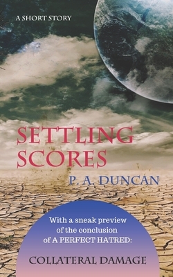 Settling Scores: A Short Story by P. a. Duncan