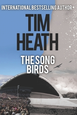 The Song Birds by Tim Heath