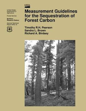 Measurement Guidelines for the Sequestration of Forest Carbon by Pearson