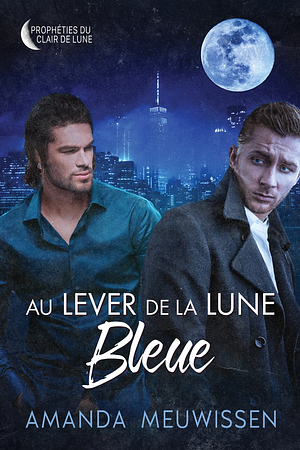 Au lever de la lune bleue by Amanda Meuwissen