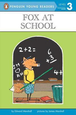 Fox at School by Edward Marshall, James Marshall
