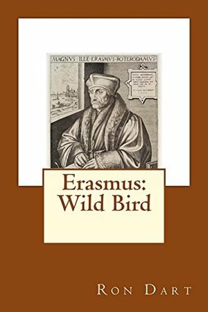 Erasmus: Wild Bird by Ron Dart