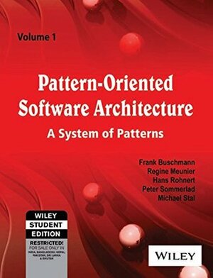 Pattern-Oriented Software Architecture: A System of Patterns - Vol. 1 by Peter Sommerlad, Hans Rohnert, Frank Buschmann, Regine Meunier, Michael Stal