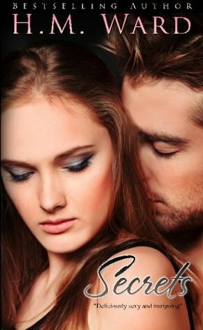 Secrets by H.M. Ward, Ella Steele