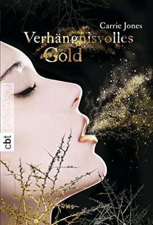 Verhängnisvolles Gold by Carrie Jones