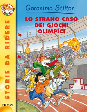 Lo strano caso dei Giochi Olimpici by Geronimo Stilton