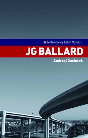 J.G. Ballard by Andrzej Gasiorek
