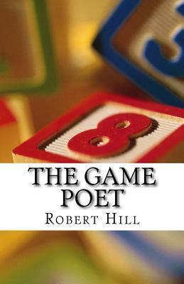 The Game Poet: tgp by Robert Hill