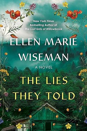 The Lies They Told by Ellen Marie Wiseman