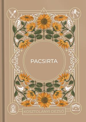 Pacsirta by Dezső Kosztolányi