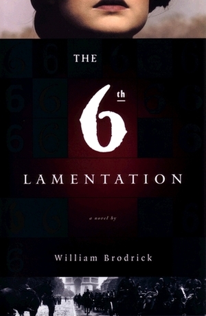 The Sixth Lamentation by William Brodrick