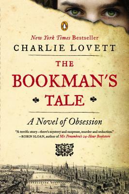 The Bookman's Tale: A Novel of Obsession by Charlie Lovett