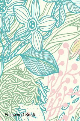 Password Book: Include Alphabetical Index with White Floral Leaves by 