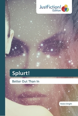 Splurt! by Robin Bright