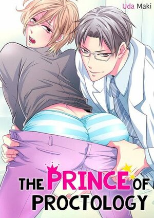 The Prince of Proctology by Uda Maki