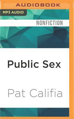 Public Sex: The Culture of Radical Sex by Pat Califia
