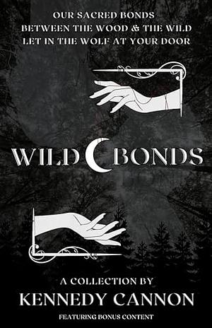 Wild Bonds Collection by Kennedy Cannon