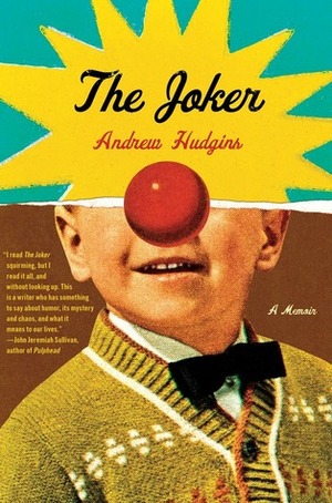 The Joker: A Memoir by Andrew Hudgins