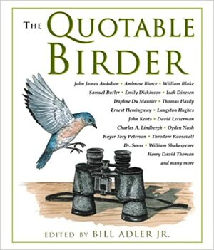 The Quotable Birder by Bill Adler Jr.
