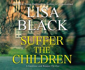 Suffer the Children by Lisa Black