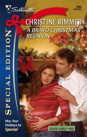 A Bravo Christmas Reunion (Bravo Family, #20) by Christine Rimmer