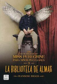 La biblioteca de las almas by Ransom Riggs