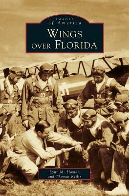 Wings Over Florida by Thomas Reilly, Lynn M. Homan