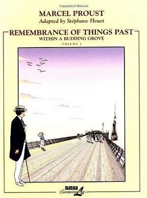 Remembrance of Things Past, Part 2, Volume 1 by Stéphane Heuet