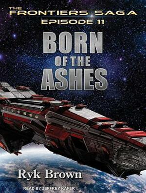 Born of the Ashes by Ryk Brown