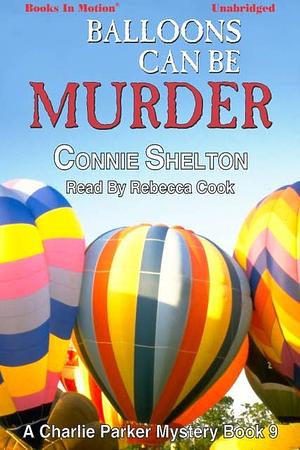Balloons can be Murder by Connie Shelton