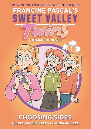 Sweet Valley Twins: Choosing Sides: by Nicole Andelfinger, Nicole Andelfinger, Francine Pascal