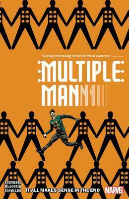 Multiple Man: It All Makes Sense in the End by Andy MacDonald, Matthew Rosenberg