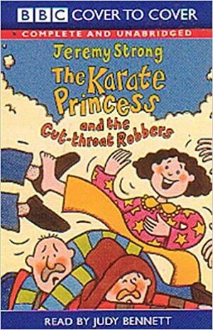 The Karate Princess And The Cut Throat Robbers by Jeremy Strong