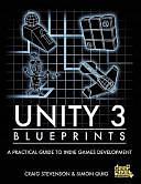 Unity 3 Blueprints: A Practical Guide to Indie Games Development by Simon Quig, Craig Stevenson