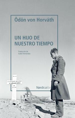 Un hijo de nuestro tiempo by Ödön von Horváth