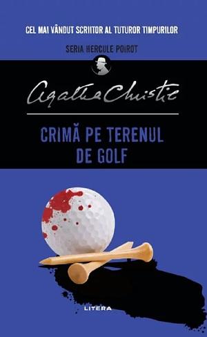 Crima pe terenul de golf by Agatha Christie