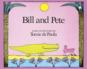 Bill and Pete by Tomie dePaola