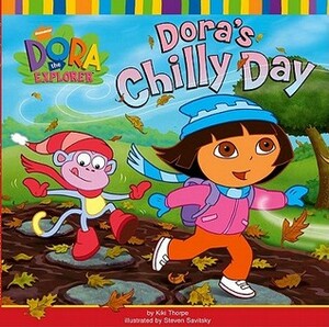 Dora's Chilly Day (Dora The Explorer) by Steven Savitsky, Kiki Thorpe