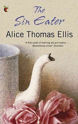 The Sin Eater by Alice Thomas Ellis