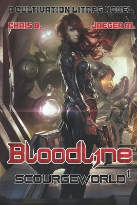 ScourgeWorld book 1: Bloodline: A Post-Apocalyptic LitRPG/Cultivation novel by Jaeger Mitchells, Lucian Knight