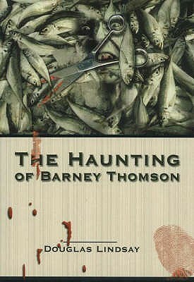 The Haunting of Barney Thomson by Douglas Lindsay