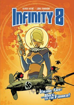 Infinity 8 Vol. 2: Back to the Fuhrer by Lewis Trondheim