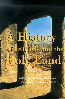 History of Israel and the Holy Land by Shimon Peres, Michael Avi-Yohah