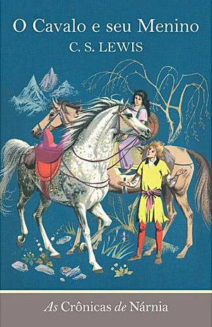 O Cavalo e Seu Menino by C.S. Lewis
