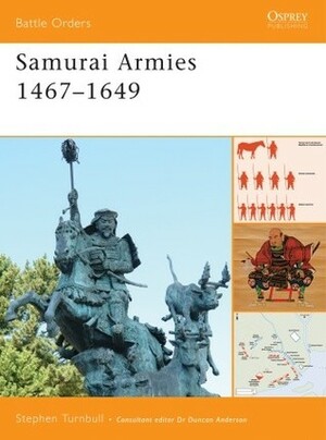 Samurai Armies 1467–1649 by Stephen Turnbull