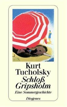 Schloss Gripsholm: eine Sommergeschichte by Kurt Tucholsky, Ignaz Wrobel